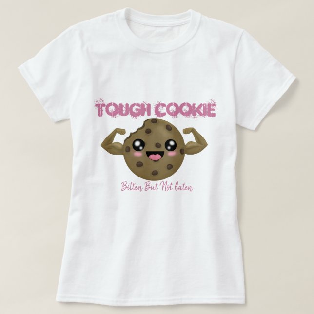 Tough Cookie T-Shirt (Design Front)
