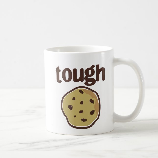 Tough Cookie T-shirt Coffee Mug (Right)