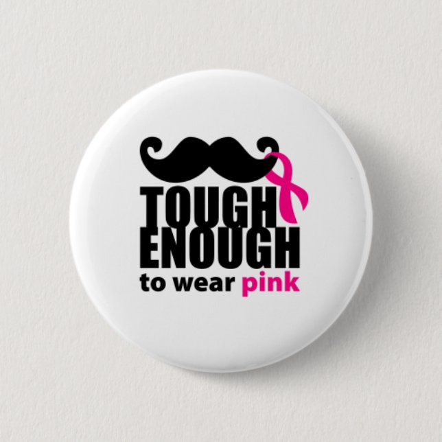 Tough enough pinback button (Front)