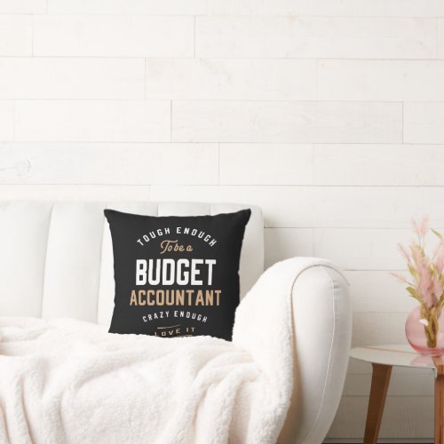 Tough Enough to be a Budget Accountant Throw Pillow