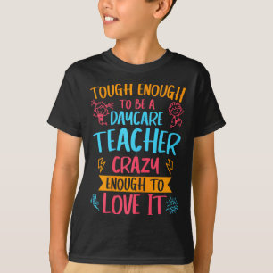 Tough Enough To Be A Daycare Teacher Funny Daycare T-Shirt