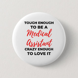 Tough Enough To Be A Medical Assistant 2 Button