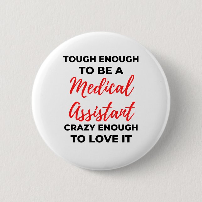 Tough Enough To Be A Medical Assistant 2 Button (Front)