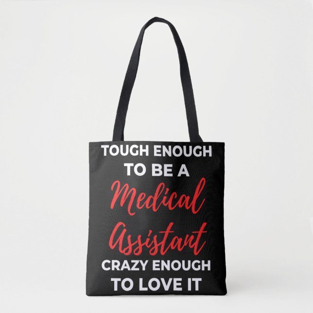 Tough Enough To Be A Medical Assistant Tote Bag (Front)