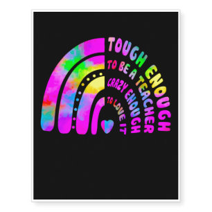 Tough Enough To Be A Teacher Temporary Tattoos