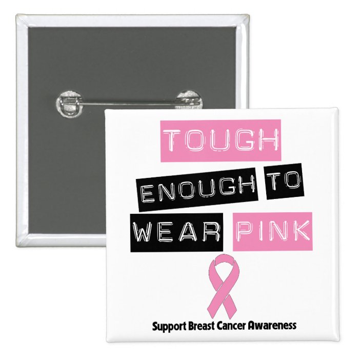 Tough Enough to Wear Pink Breast Cancer