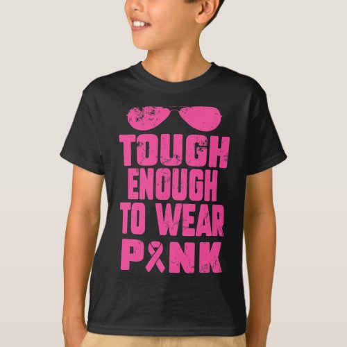Tough Enough To Wear Pink Breast Cancer Awareness  T_Shirt