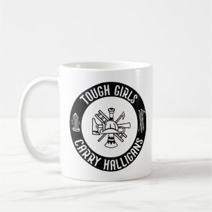 Tough Girls Carry Halligans Funny Firefighter Cool Coffee Mug