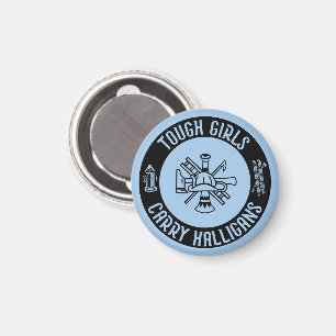 Tough Girls Carry Halligans Funny Firefighter Cool Magnet