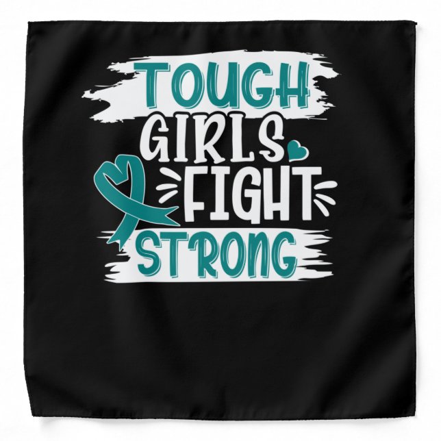 Tough Girls Fight Strong Ovarian Cancer Awareness Bandana (Front)