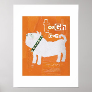 Tough Guy Dog Print