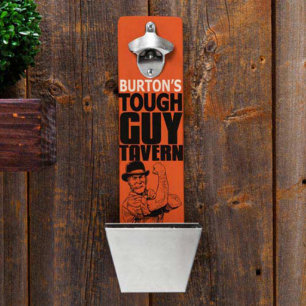 Tough Guy Tavern Modern Wall Mounted Bottle Opener