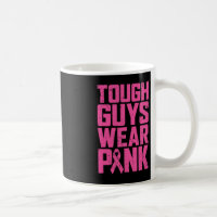 Tough Guys Wear Pink Breast Cancer Awareness Men B