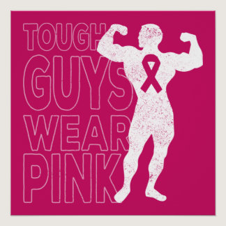 Tough Guys Wear Pink Breast Cancer Awareness Poster