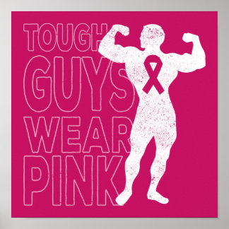 Tough Guys Wear Pink Breast Cancer Awareness Poster