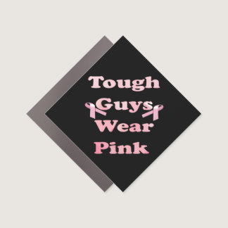 Tough Guys Wear Pink Car Magnet