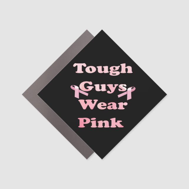 Tough Guys Wear Pink Car Magnet (Front)