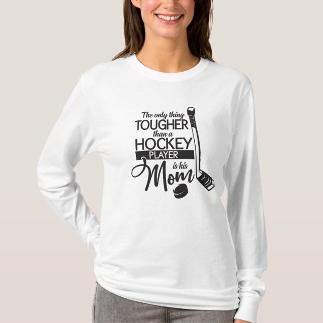 Tough Hockey Mom T-Shirt (Front)