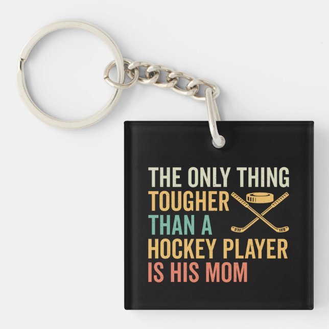 Tough Hockey Player's Mom Keychain (Front)