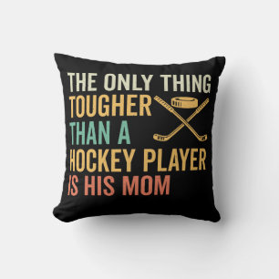 Tough Hockey Player's Mom Throw Pillow