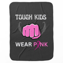 Tough Kids Wear Pink Baby Blanket