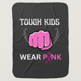 Tough Kids Wear Pink Baby Blanket