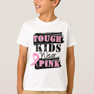 Tough Kids Wear Pink - Breast Cancer Awareness T-Shirt