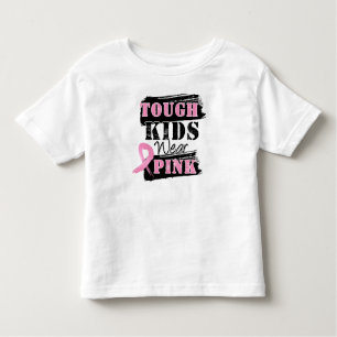 Tough Kids Wear Pink - Breast Cancer Awareness Toddler T-shirt