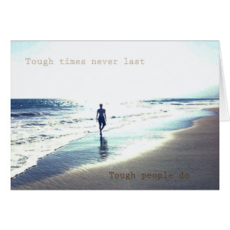 Tough Times Card