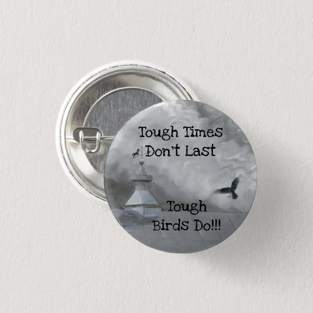 Tough Times Don't Last - Crow and Weather Vane Button (Front & Back)