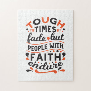 Tough Times Fade But Faith Endures Quotes Jigsaw Puzzle