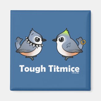 Tough Titmice Square Magnet