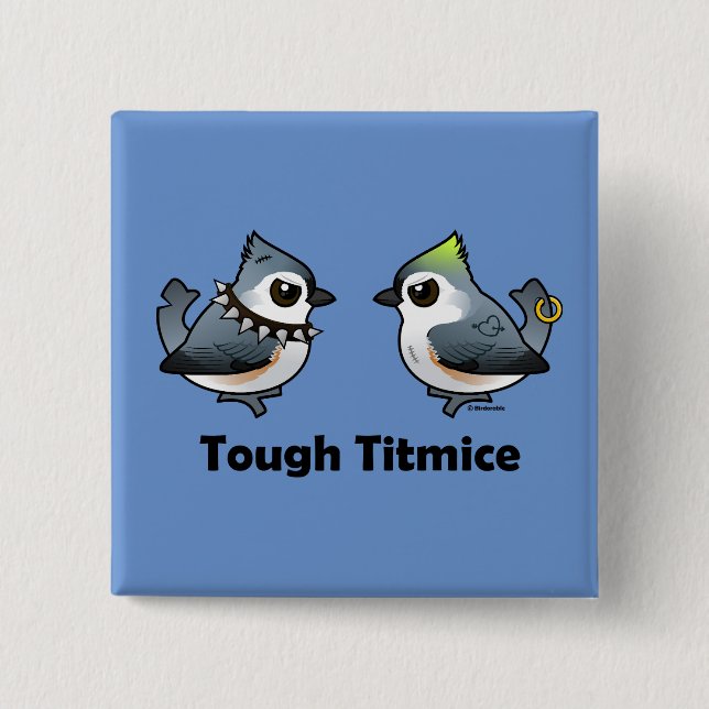Tough Titmice Pinback Button (Front)