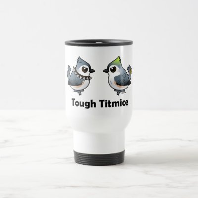 Tough Titmice Travel Mug
