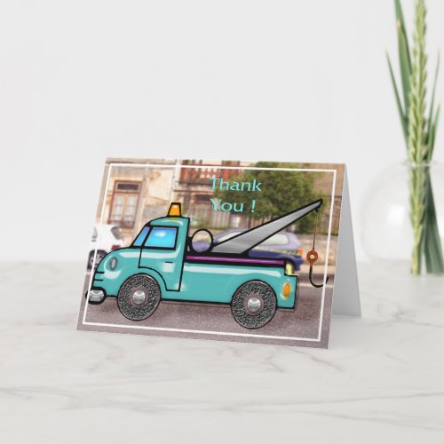 Tough Tow Truck in Street Thanks Thank You Card