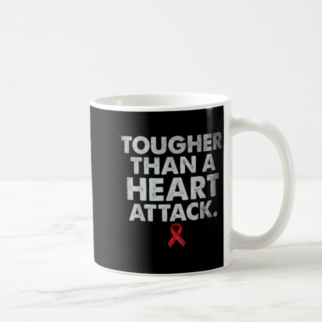 Tougher Than A Heart Attack Heart Disease Awarenes Coffee Mug (Right)