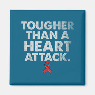 Tougher Than A Heart Attack Heart Disease Awarenes Magnet