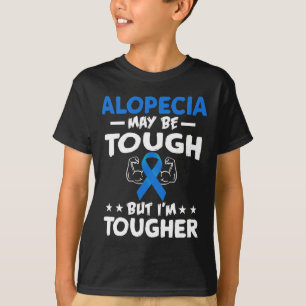 Tougher Than Alopecia T Shirt 