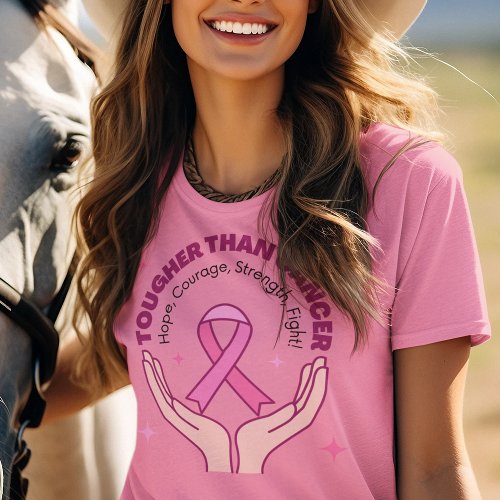 Tougher Than Cancer Hope Courage Strength Fight T_Shirt
