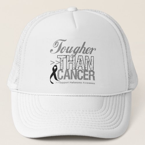 Tougher Than Cancer _ Melanoma Trucker Hat