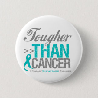 Tougher Than Cancer - Ovarian Cancer Button