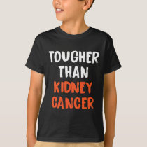 Tougher Than Cancer Support Kidney Cancer Awarenes T-Shirt
