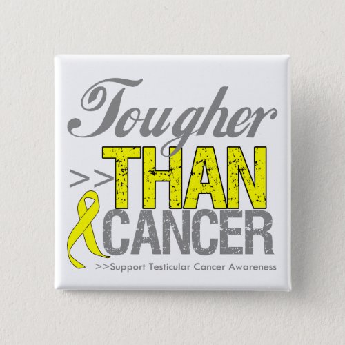 Tougher Than Cancer _ Testicular Cancer Button