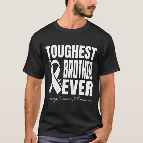 Toughest BROTHER Ever Lung Cancer Awareness T_Shirt