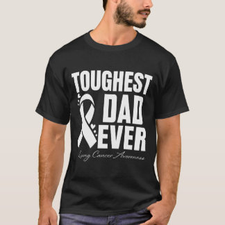 Toughest DAD Ever Lung Cancer Awareness T-Shirt