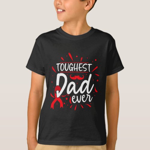 Toughest Dad Ever Proud Father Blood Cancer Awaren T_Shirt