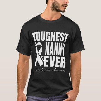 Toughest NANNY Ever Lung Cancer Awareness T-Shirt