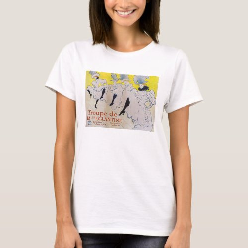 Toulouse_Lautrec _ Troupe de Mlle Eglantine T_Shirt