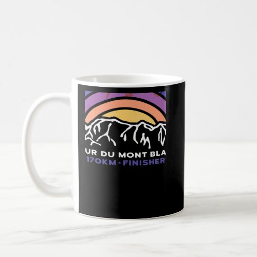 Tour du Mont Blanc Chamonix France Italy Switzerla Coffee Mug