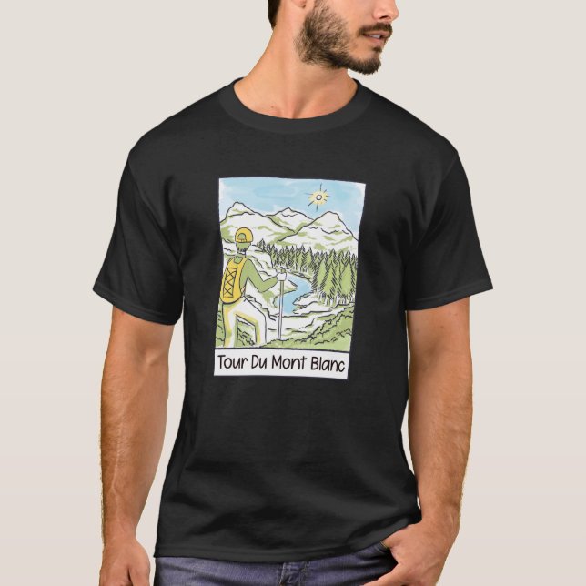 Tour du Mont Blanc Gear European Hiking Trail Hike T-Shirt (Front)